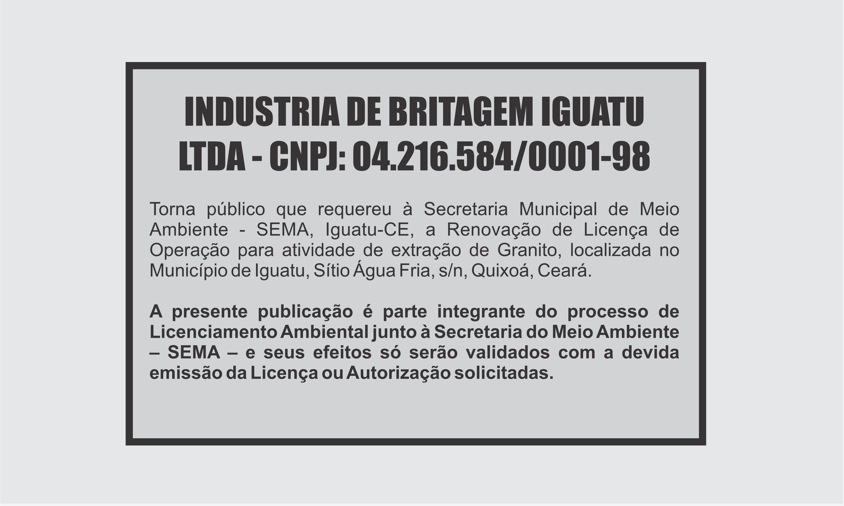 EDITAL: INDUSTRIA DE BRITAGEM IGUATU LTDA