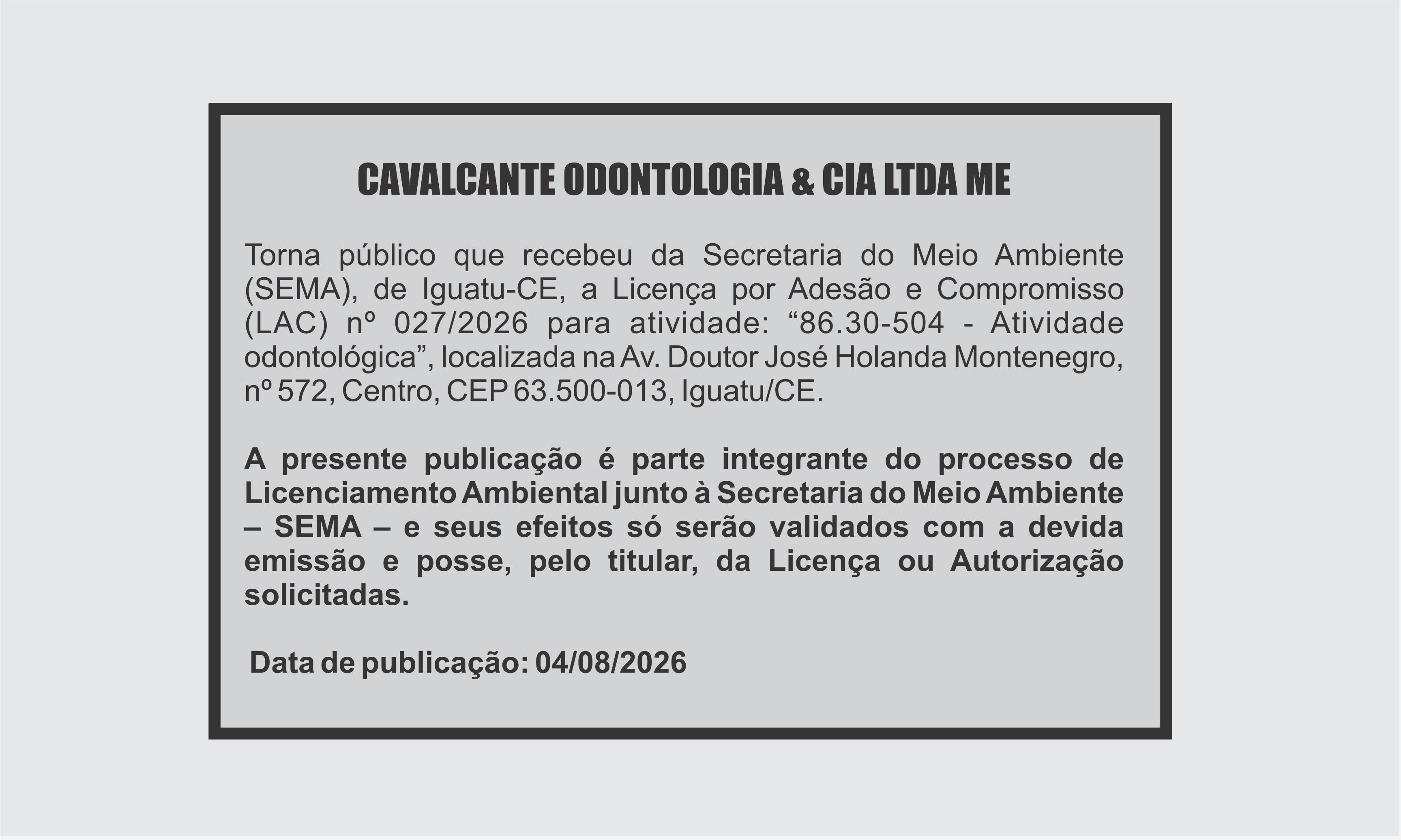 EDITAL: CAVALCANTE ODONTOLOGIA & CIA LTDA ME