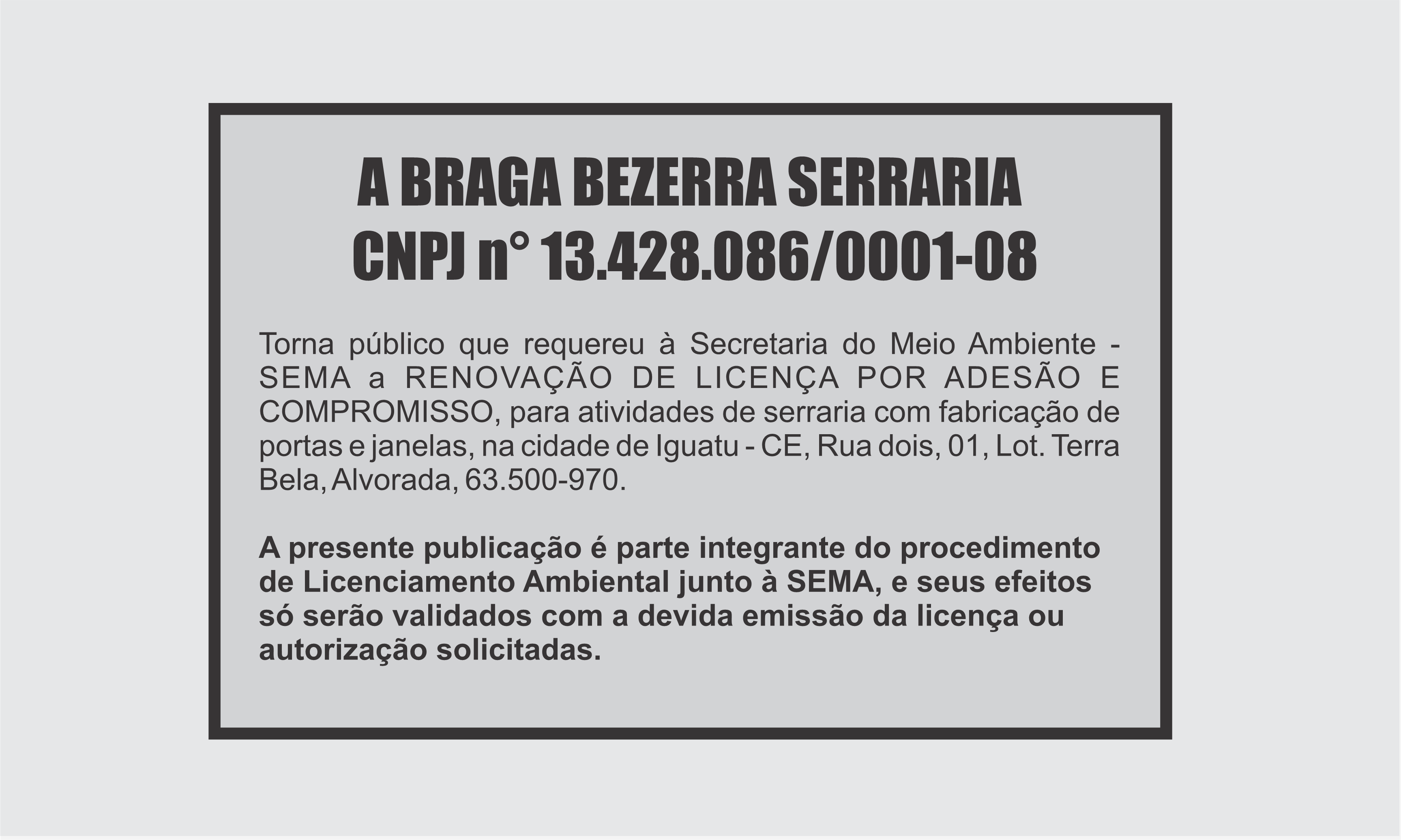 EDITAL: A BRAGA BEZERRA SERRARIA
