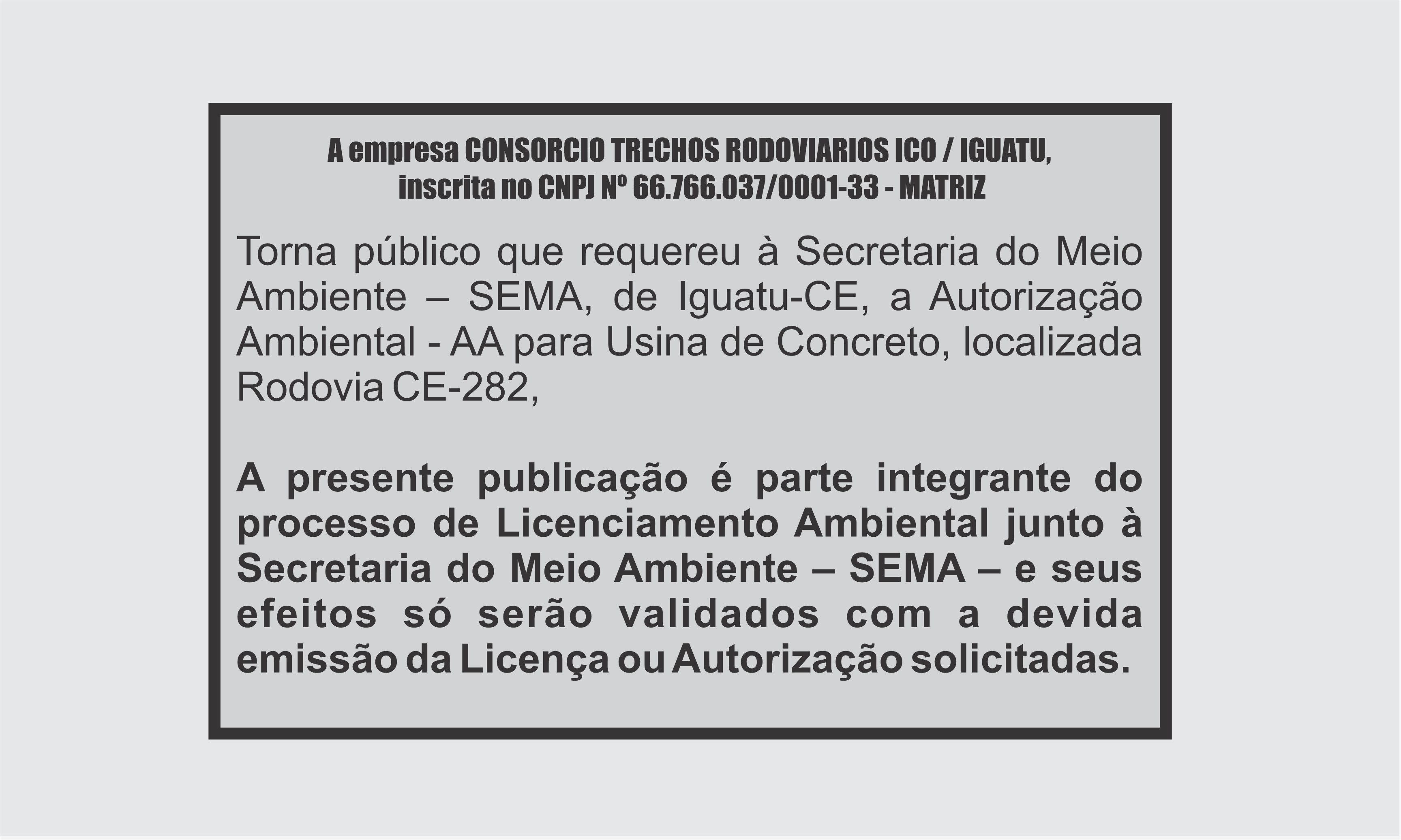 EDITAL: CONSORCIO TRECHOS RODOVIARIOS ICO / IGUATU