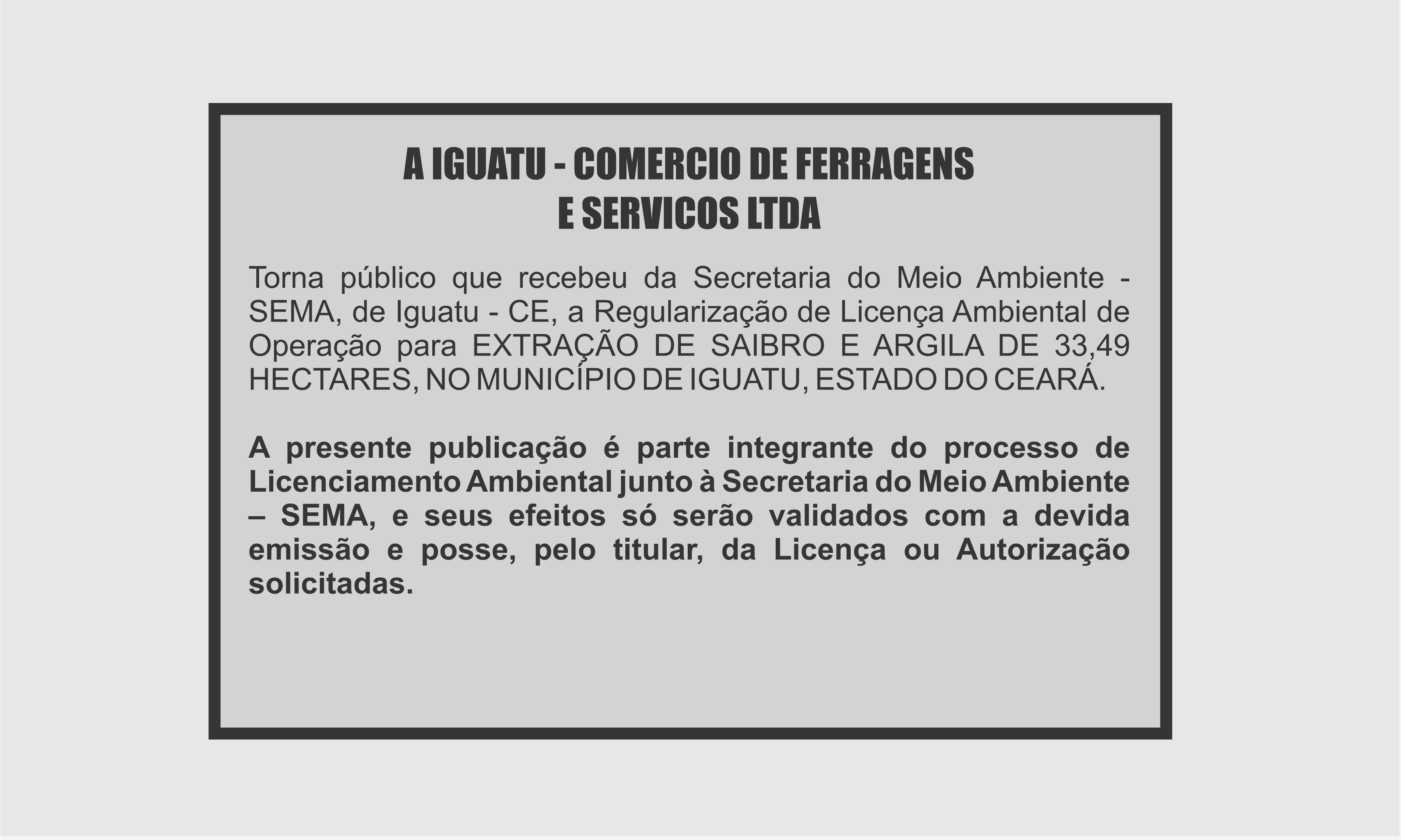 EDITAL: A IGUATU - COMERCIO DE FERRAGENS E SERVICOS LTDA
