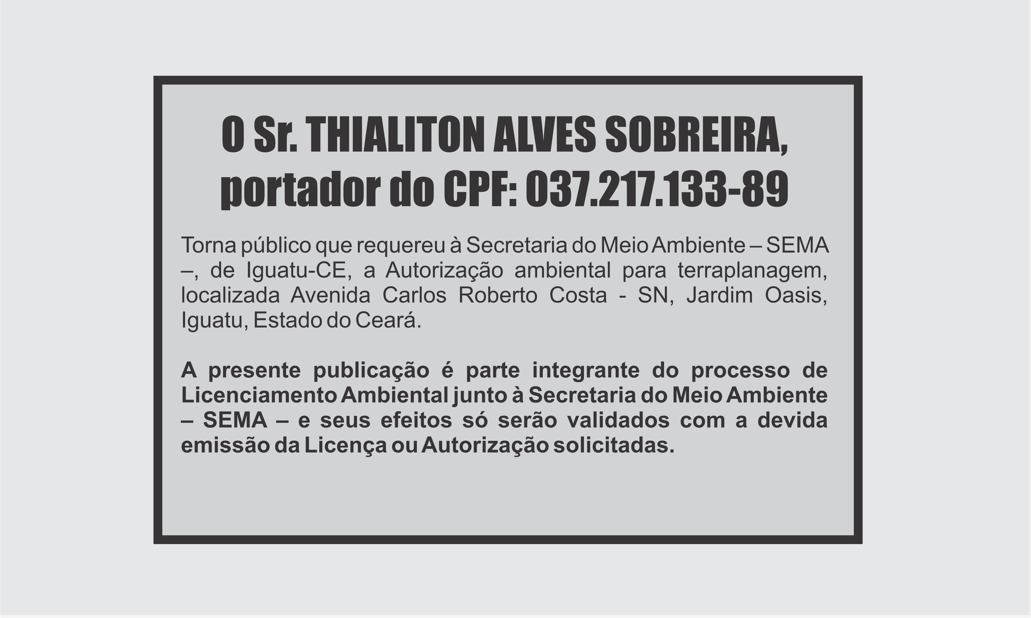 EDITAL: O Sr. THIALITON ALVES SOBREIRA