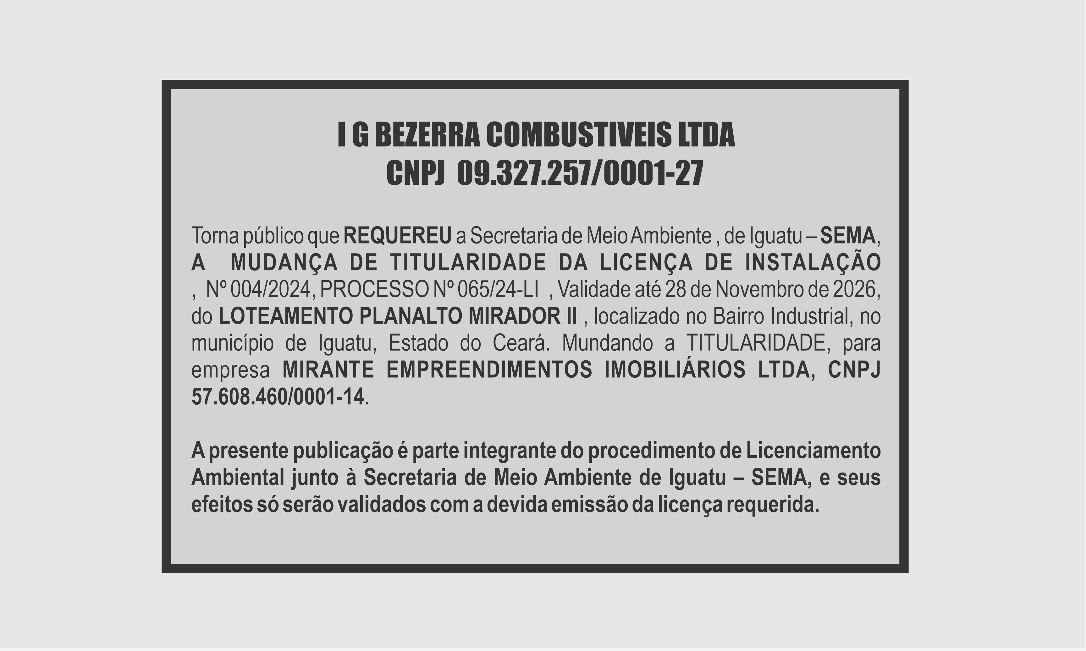 EDITAL:  I G BEZERRA COMBUSTIVEIS LTDA